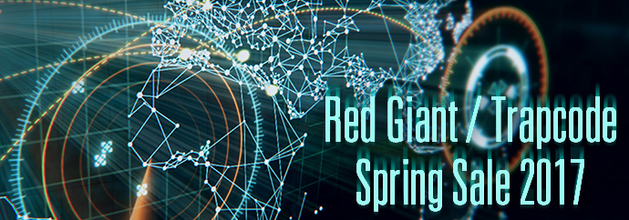 Red Giant / Trapcode Spring Sale 2017