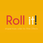 【プラグイン】After Effectsのレイヤーを簡単にコロコロさせるスクリプト「Roll it!」