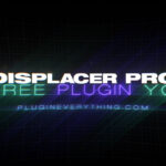 【無料】ディストーションプラグイン「Displacer Pro」がダウンロード可能（#After Effects）