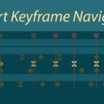 【無料】キーフレーム間の移動に便利なSmart Keyframe Navigatorがダウンロード可能（#After Effects）